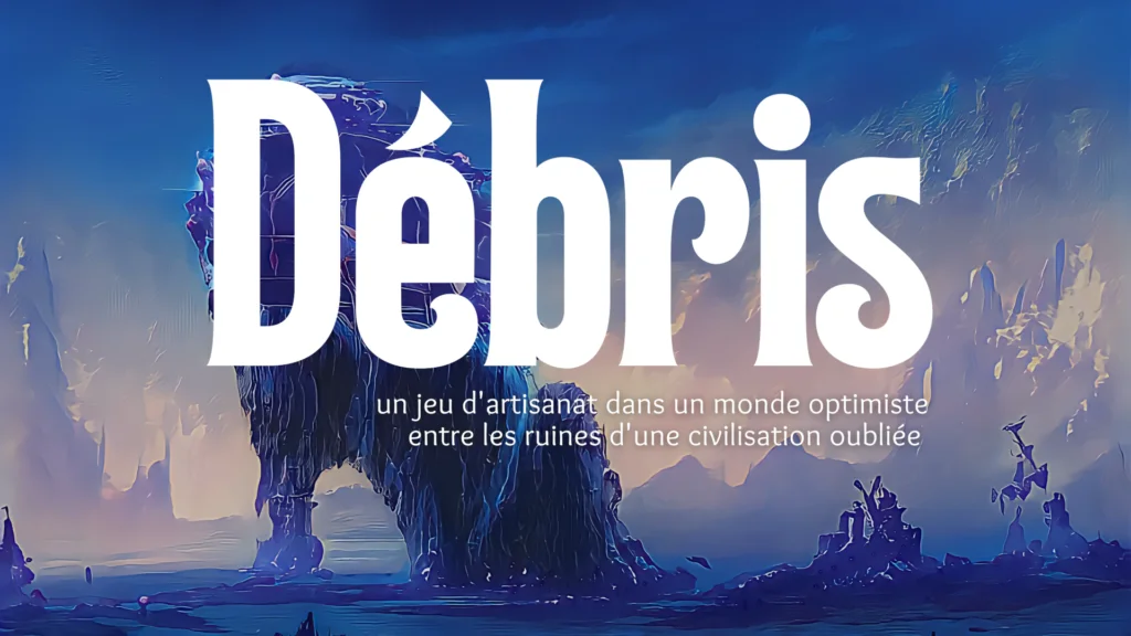 Débris / Scraps