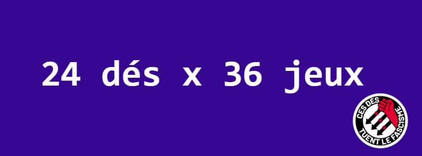 La jam 24 dés x 36 jeux pour gaiement botter le cul du RN